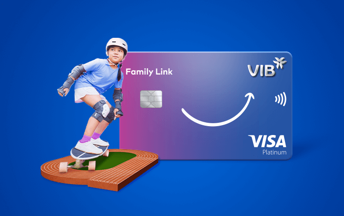 Tặng nón bảo hiểm cho con khi mở mới thẻ VIB Family Link | VIB